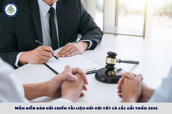 Mẫu biên bản đối chiếu tài liệu đối với tất cả các gói thầu 2025